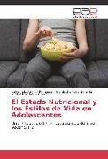 El Estado Nutricional y los Estilos de Vida en Adolescentes