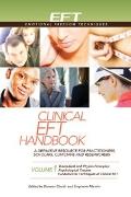 Clinical Eft Handbook Volume 1: A Definitive Resource for Practitioners, Scholars, Clinicians, and Researchers. Volume 1: Biomedical and Physics Princ