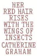 Her Red Hair Rises with the Wings of Insects