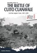 The Battle of Cuito Cuanavale: Cold War Angolan Finale, 1987-1988