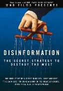 Disinformation: The Secret Strategy to Destroy the West: The True Story of a Soviet Bloc Spy Chief Who Left