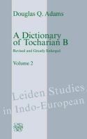 A Dictionary of Tocharian B: Revised and Greatly Enlarged - Volume 2