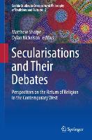 Secularisations and Their Debates