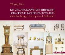 Die Zeichenmappe des Ebenisten Johannes Klinckerfuss (1770-1831)