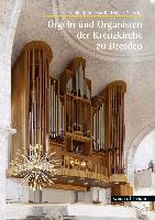 Orgeln und Organisten der Kreuzkirche zu Dresden