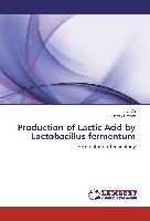 Production of Lactic Acid by Lactobacillus fermentum