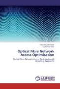Optical Fibre Network Access Optimisation