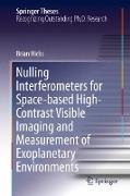 Nulling Interferometers for Space-based High-Contrast Visible Imaging and Measurement of Exoplanetary Environments