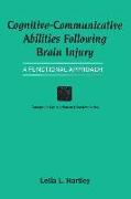 Cognitive-Communicative Abilities Following Brain Injury: A Functional Approach