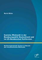 Soziales Mietrecht in der Bundesrepublik Deutschland und im US-Bundesstaat Kalifornien: Rechtsvergleichende Analyse im Bereich des transatlantischen Mietrechts