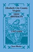 Elizabeth City County, Virginia Deed Abstracts, 1787-1800
