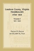 Loudoun County, Virginia Marriages After 1850, Volume 1, 1851-1880