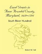 Land Grants in Anne Arundel County, Maryland, 1650-1704