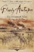 Bloody Autumn: The Shenandoah Valley Campaign of 1864