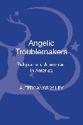 Angelic Troublemakers