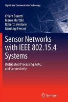 Sensor Networks with IEEE 802.15.4 Systems