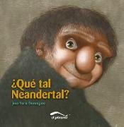 ¿Qué tal neandertal?
