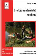 Biologieunterricht konkret - Arbeitsblätter für den Zeitgemäßen Biologieunterricht