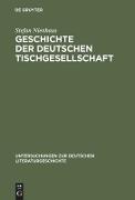 Geschichte der deutschen Tischgesellschaft