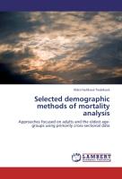 Selected demographic methods of mortality analysis