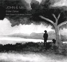 John & Maus - Erster Zyklus