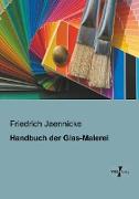 Handbuch der Glas-Malerei