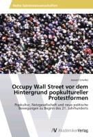Occupy Wall Street vor dem Hintergrund popkultureller Protestformen
