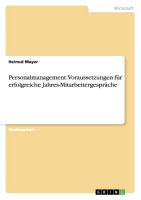 Personalmanagement: Voraussetzungen für erfolgreiche Jahres-Mitarbeitergespräche