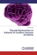Thyroid Dysfunction In Patients of Cerebro Vascular Accidents