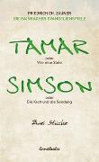 Tamar oder Wie eine Stele / Simson oder Die Kraft und die Sendung