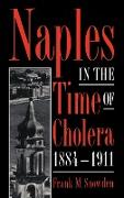 Naples in the Time of Cholera, 1884 1911