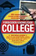 Forbidden Knowledge - College: 101 Things Not Every Student Should Know How to Do