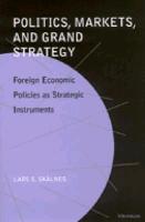 Politics, Markets, and Grand Strategy: Foreign Economic Policies as Strategic Instruments