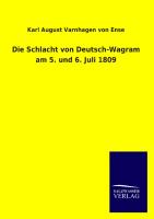 Die Schlacht von Deutsch-Wagram am 5. und 6. Juli 1809
