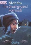 What Was the Underground Railroad?