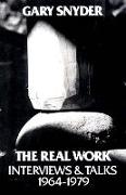 The Real Work: Interviews and Talks, 1964-79