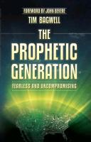 The Prophetic Generation: Fearless and Uncompromising