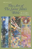 The Art of the Saint John's Bible: The Complete Reader's Guide