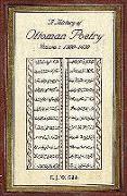 A History of Ottoman Poetry Volume I