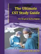 The Ultimate Cst Study Guide for Surgical Technologists