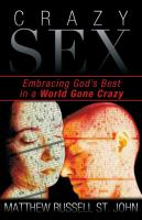 Crazy Sex: Embracing God's Best in a World Gone Crazy