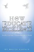 How to Educate All for Excellence