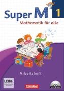 Super M, Mathematik für alle, Westliche Bundesländer - Neubearbeitung, 1. Schuljahr, Arbeitsheft mit CD-ROM, Mit interaktiven Übungen