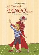 Als Oma noch Tango tanzte
