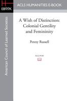 A Wish of Distinction: Colonial Gentility and Femininity