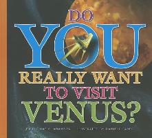 Do You Really Want to Visit Venus?