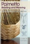 Palmetto Braiding and Weaving