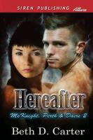 Hereafter [Mcknight, Perth & Daire 2] (Siren Publishing Allure)