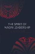 The Spirit of Maori Leadership