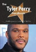 The Tyler Perry Handbook - Everything You Need to Know about Tyler Perry